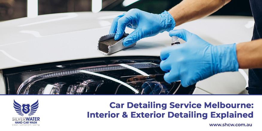 A guide explaining interior and exterior car detailing service in melbourne
